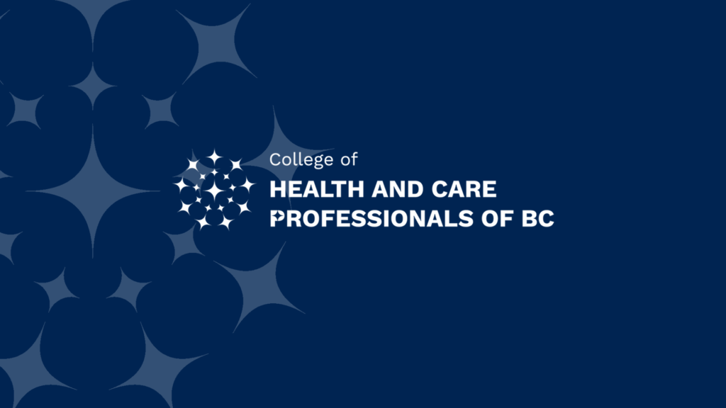Ethics and Practice Standards apply to all professions regulated by CHCPBC